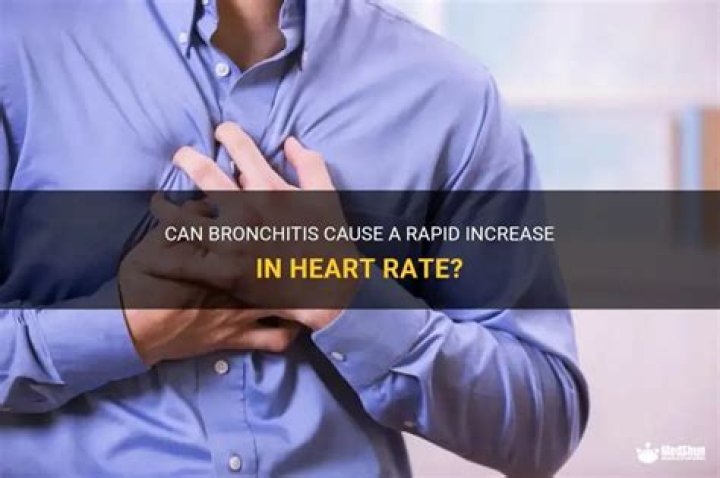 Can bronchitis cause increased heart rate?