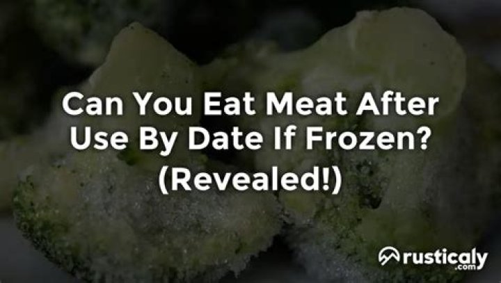 Can you eat meat after use by date?