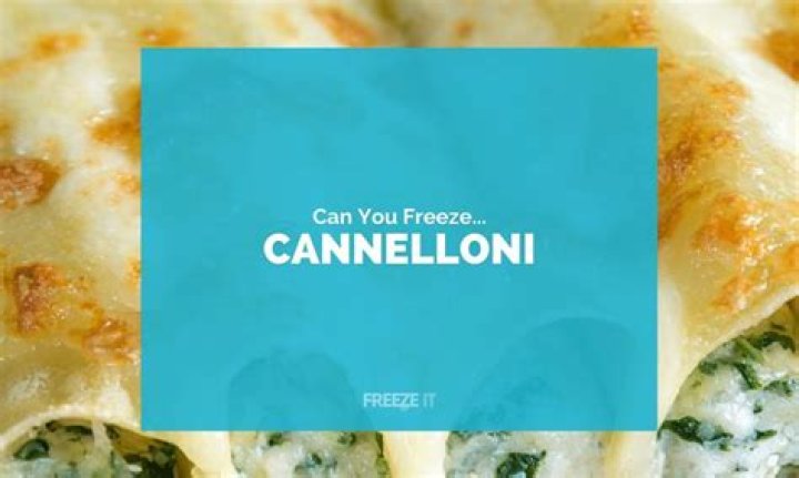 Can you freeze cannelloni?