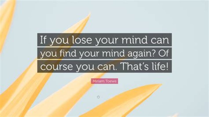 Can you lose your mind?