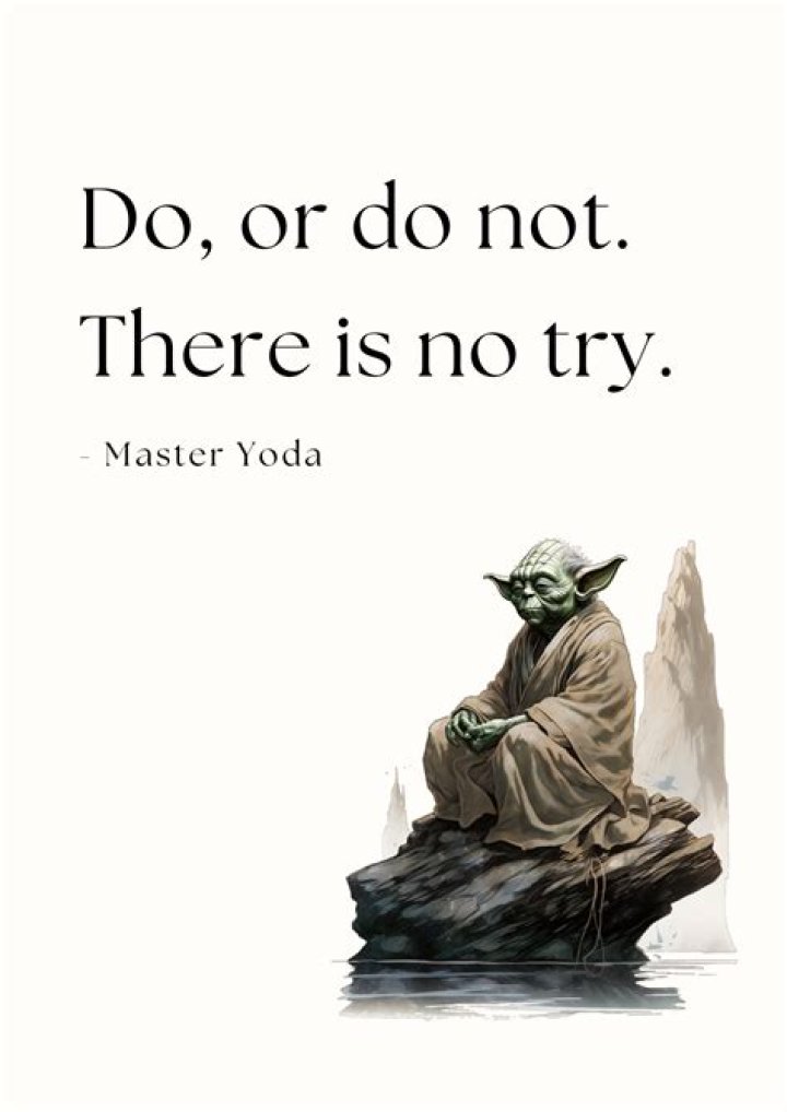 Do or not do there is no try quote?