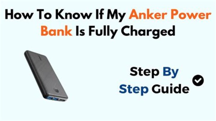 How can I tell when my power bank is fully charged?