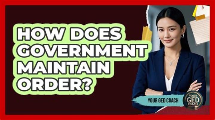 How do government maintain order?