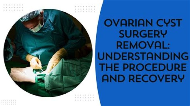 How do they remove a cyst from your ovaries?