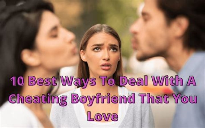 How do you overcome a cheating boyfriend?