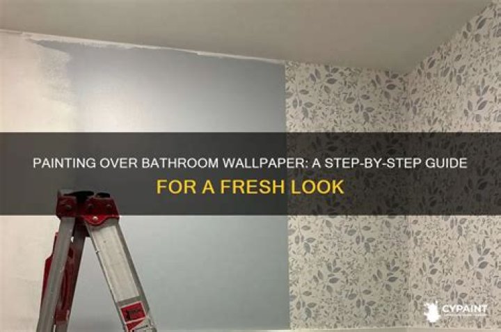 How do you paint over bathroom wallpaper?