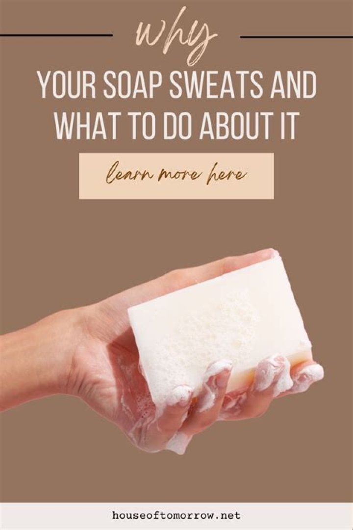 How do you stop homemade soap from sweating?