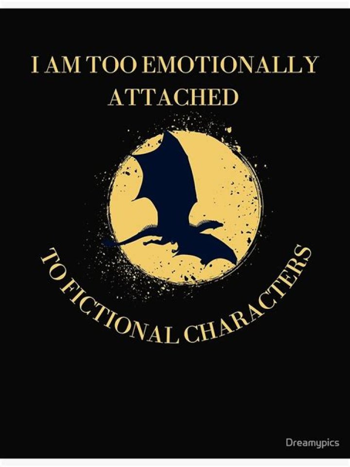 Is it normal to get attached to fictional characters?