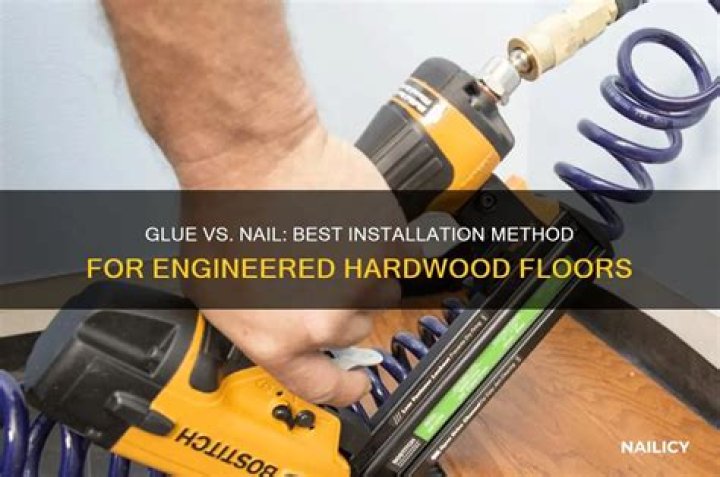 Should you nail or glue hardwood floors?