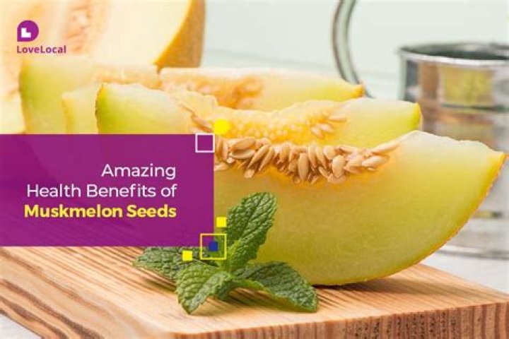What are the benefits of muskmelon seeds?