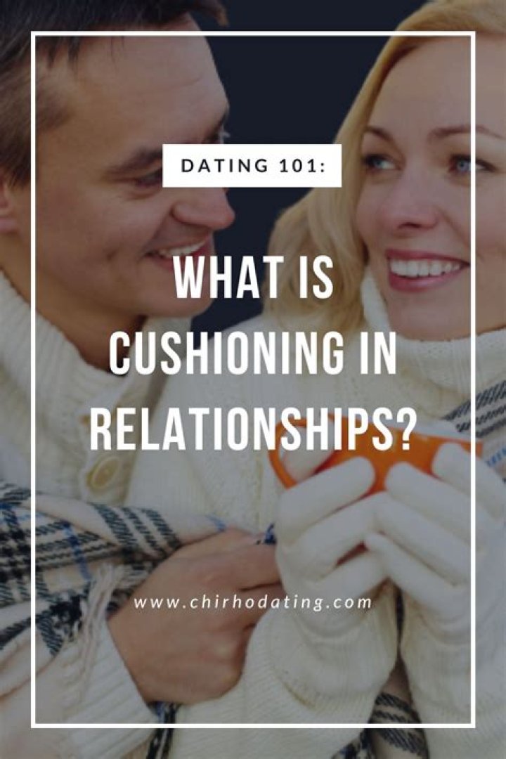 What is cushioning in a relationship?
