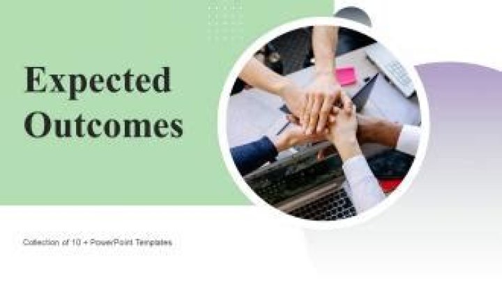 What is expected outcome in business?