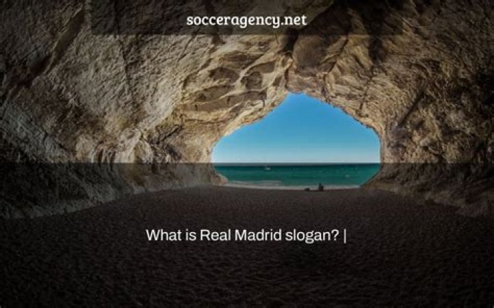 What is Real Madrid slogan?