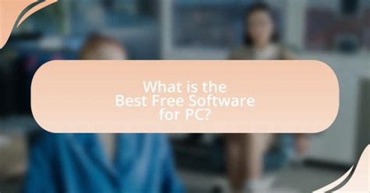 What is the best free software?
