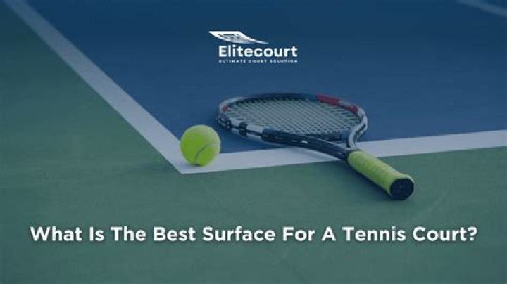 What is the best surface to play tennis on?