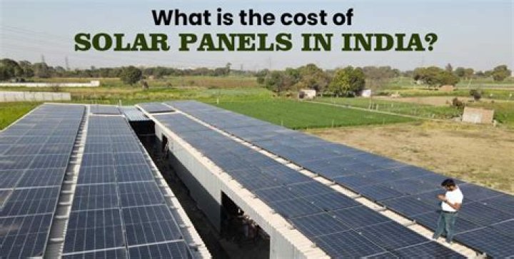 What is the cost of solar panels in India?