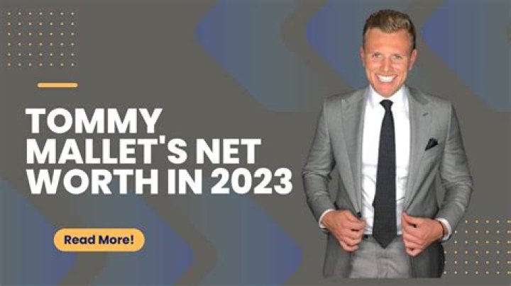 What is Tommy Mallet worth?