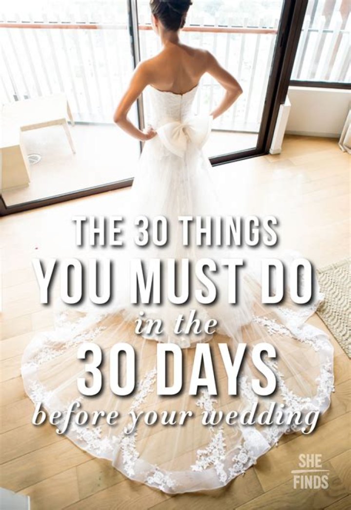 What should I do 30 days before my wedding?