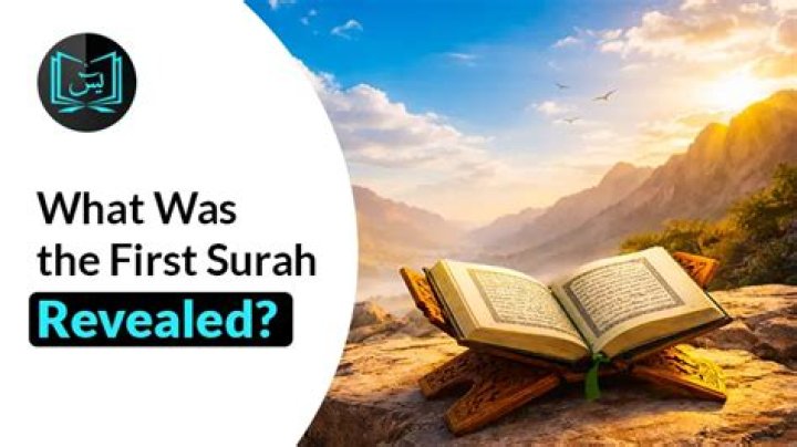 What was the first surah revealed in the Quran?